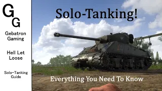 Hell Let Loose - Solo-Tanking! Everything you need to know.