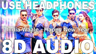 India Waale (8D Audio) || Happy New Year || Vishal Dadlani || KK || Shah Rukh Khan, Deepika Padukone