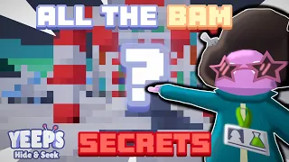 All of the BAM Secrets In Yeeps