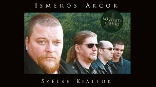 Ismerős Arcok - Szélbe kiáltok (Full album 2005) - [Remaster 2012]