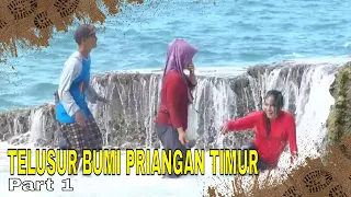 TELUSUR BUMI PRIANGAN TIMUR | JEJAK PETUALANG (05/05/24) Part 1