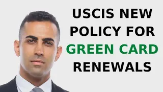 USCIS New Policy for Green Card Renewals