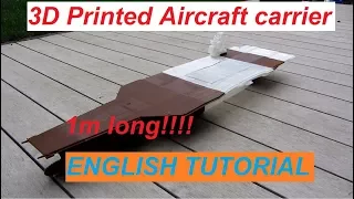 3D Printed aircraft carrier Part 1  (HD/EN)