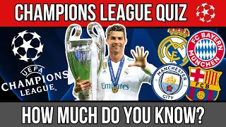 CHAMPIONS LEAGUE QUIZ - HOW MUCH DO YOU KNOW? - FOOTBALL QUIZ