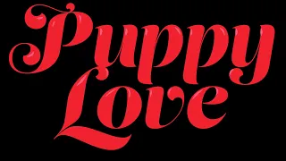 Puppy Love (Music Video)