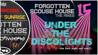 Forgotten Scouse House | THE MIXES | Volume 15: Under The Discolights