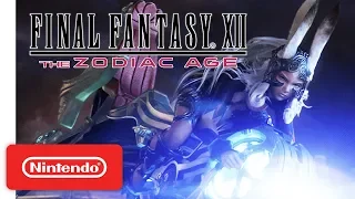 FINAL FANTASY XII THE ZODIAC AGE - Gameplay Trailer - Nintendo Switch