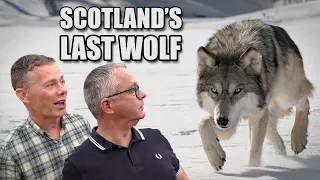 In Search Of Scotland's LAST Wolf! Ep. 214.