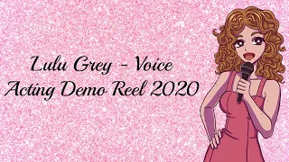 Lulu Grey - Voice Acting Demo Reel 2020