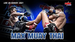 #LIVE สดรวม Highlight คู่มวยสุดมันส์ในรายการ Max Muay Thai วันที่ 29 สิงหาคม 2564