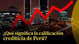 Standard & Poor's rebajó calificación de Perú a 'BBB-' #EconomíaParaTodos