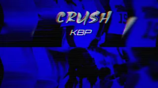 Crush 😻 - KBP El Alien, DiProduzza