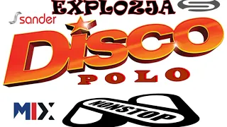 EXPLOZJA HITÓW DISCO POLO -  Muzyka non stop ($@nD3R MIX)