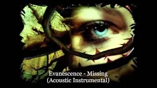 Evanescence - Missing (Acoustic Instrumental)