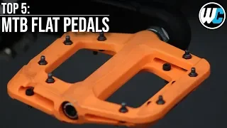 Flat Pedals - Our Top 5 Picks!