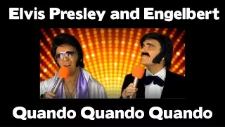 Elvis Presley and Engelbert Humperdinck - Quando  Quando Quando