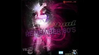 DJ Raul - Remember 80`s 8