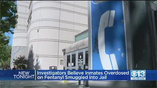 Investigators Believe Inmates Overdosed On Fentanyl Smuggled Into Jail