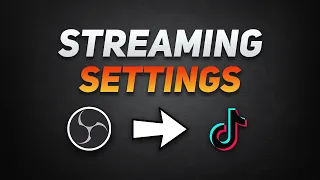 BEST OBS Streaming Settings for TikTok 2024 (NO LAG)