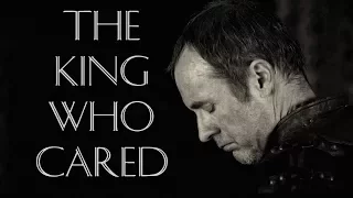 Game of Thrones | The King Who Cared