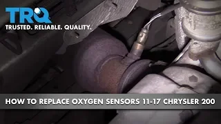 How to Replace Upstream & Downstream O2 Sensors 11-17 Chrysler 200