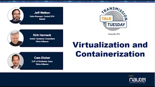 Transmission Talk Tuesday - Virtualization and Containerization