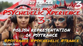 DJ Tracer - Full NRG PSYchedelic Xperience vol.3 ◉ PSY-TRANCE DJ SET 2024