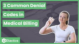 3 Common Denial Codes in Medical Billing