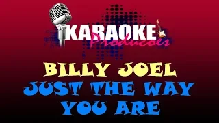 BILLY JOEL - JUST THE WAY YOU ARE ( KARAOKE )