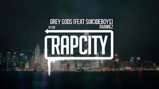 RAMIREZ - Grey Gods (Feat $uicideboy$) [Prod.By Tacet]