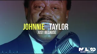 Johnnie Taylor - Just Because (Lyric Video)