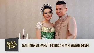 Seleb Files: Momen Terindah Gading Saat Melamar Gisel - Episode 124