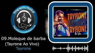 09.Moleque de barba -Tayrone- (Tayrone Ao Vivo)