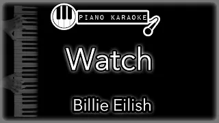 Watch - Billie Eilish - Piano Karaoke Instrumental
