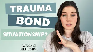 Are You TRAUMA BONDED in Your Situationship? 🔗 Why This Happens