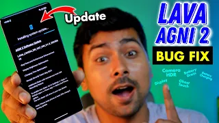 Lava Agni 2 5G Update & Bug Fixed - Camera, Battery Drain, Display & More Fixed