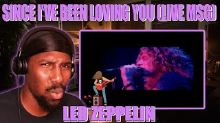 EPITOME OF ROCKSTARS!! | Since I've Been Loving You (Live at MSG) - Led Zeppelin (Reaction)