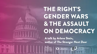 The Right’s Gender Wars and the Assault on Democracy