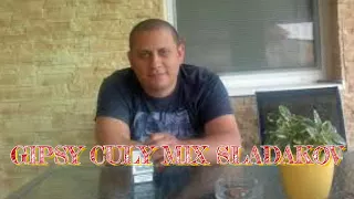 GIPSY CULY - MIX SLADAKOV