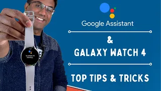 Google Assistant on the Samsung Galaxy Watch 4: Top tips and tricks