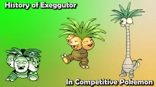 How GOOD was Exeggutor ACTUALLY? - History of Exeggutor in Competitive Pokemon (Gens 1-7)