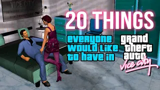 20 THINGS everyone would like to have in GTA Vice City