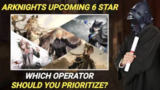 Arknights Upcoming 6 star Operators and Who Should You Prioritize to Get?