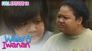 Full Episode 14 | Walang Iwanan