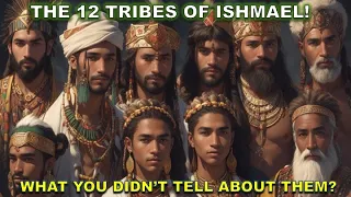 THE 12 TRIBES OF ISHMAEL | What You Didn't Told about them? | Bible Mysteries Explained