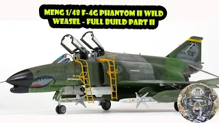 Meng 1/48 F-4G Phantom II Wild Weasel Part II FULL BUILD