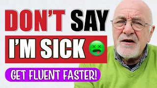 ENGLISH FLUENCY SECRETS | DON'T Just SAY 'I'm Sick'! 🤮 | Learn How Natives Express Feeling Unwell 😷