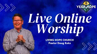 Live Online Worship | April 28, 2024