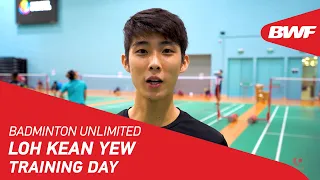 Badminton Unlimited | Loh Kean Yew: Training Day | BWF 2021