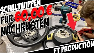 Schaltwippen für 60€ Nachrüsten (OHNE CODIEREN) ist das möglich? - FT Production